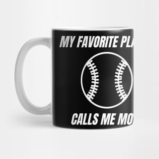 My Favorite Player Calls Me Mom. Mom Design for Mothers Day, Birthdays or Christmas. Mug